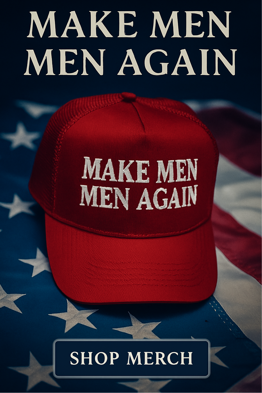 Make Men Men Again Hat