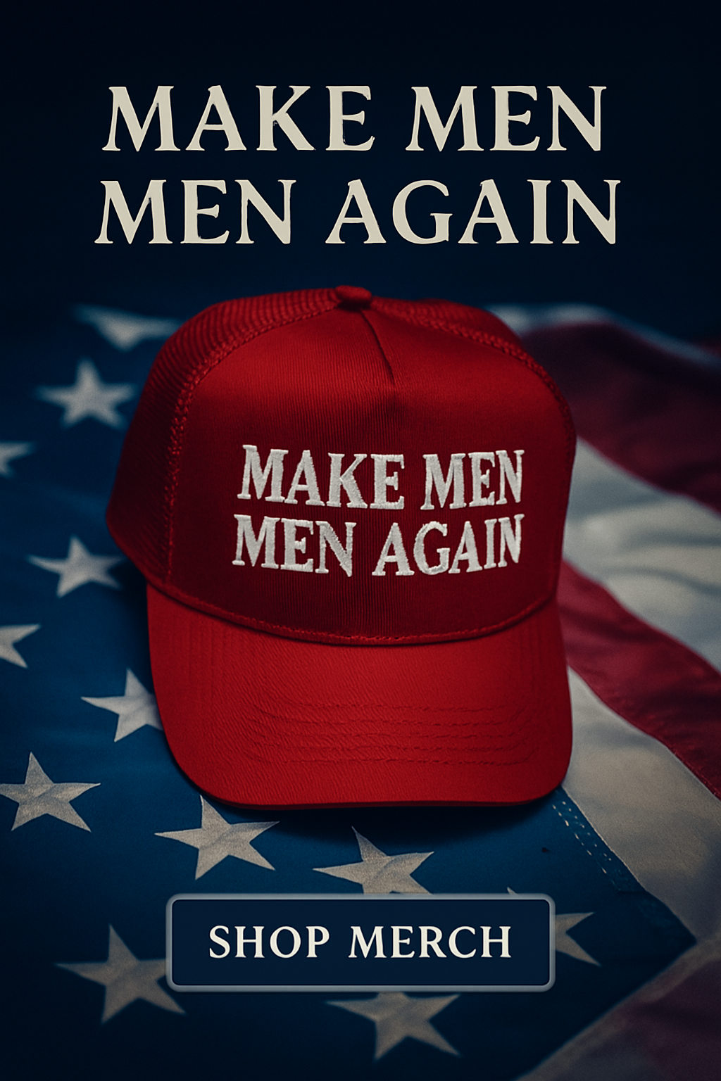 Make Men Men Again Hat